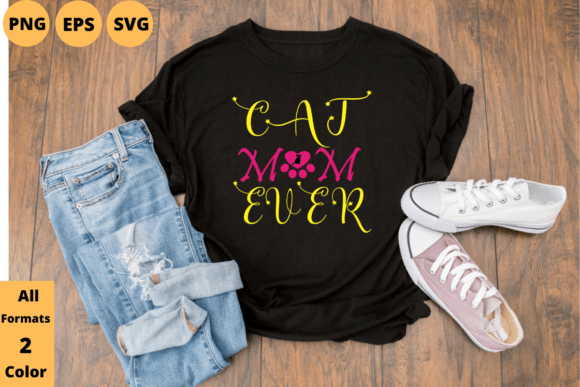 Cat Mom Ever T-shirt Design Graphics Review