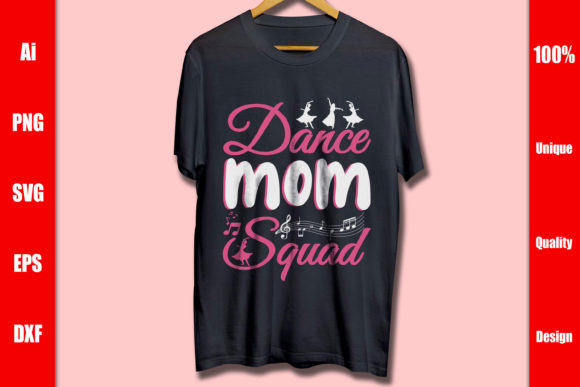 Dance Mom Squad T-shirt Design: Graphics and Print Templates Review