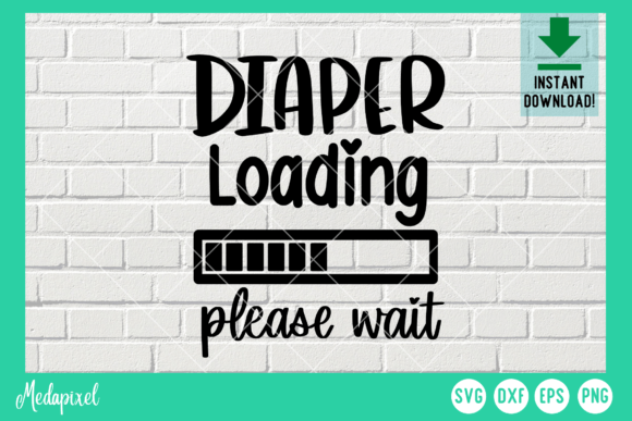 Diaper Loading Please Wait Svg Graphics and T-Shirt Designs Review
