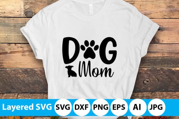 Dog Mom Cut Files: Graphics and T-Shirt Designs Review