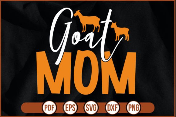 Goat Mom T Shirt Design Graphics and Print Templates Review