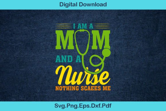 I m a Mom and a Nurse Graphics: T-Shirt Designs Review