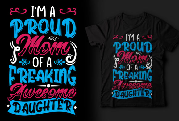 I M a Proud Mom Graphics and T-Shirt Designs Review