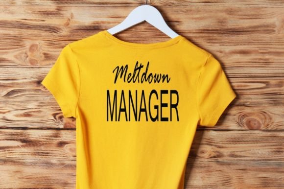Meltdown Manager- Mom Life Funny Quotes Graphics and T-Shirt Designs
