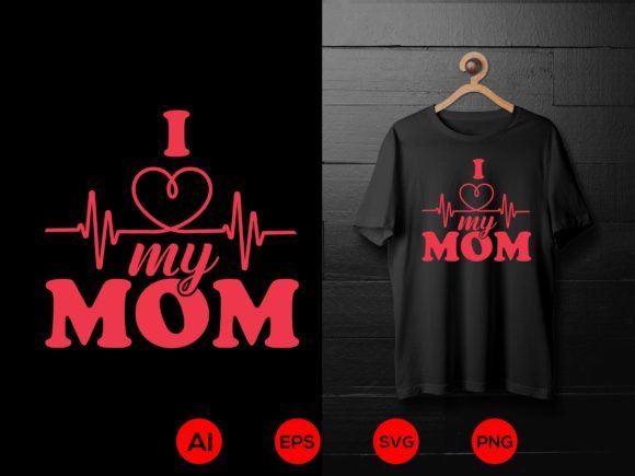 Mom T-shirt Design 15: A Designer’s Review for Graphics and T-Shirt Designs