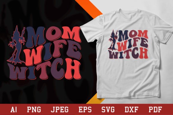 Mom Wife Witch Graphics and T-Shirt Designs Review
