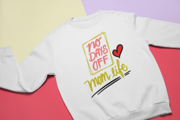 No Days off Mom Life Graphics and Illustrations Review