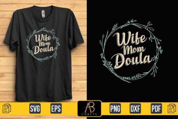Wife Mom Doula T Shirt Design Review