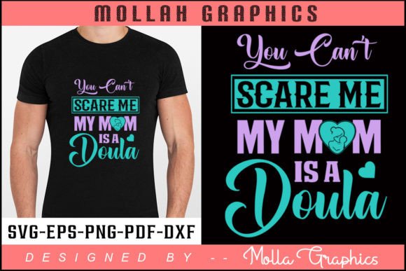 You Can t Scare Me My Mom is a Doula Graphics and Print Templates Review